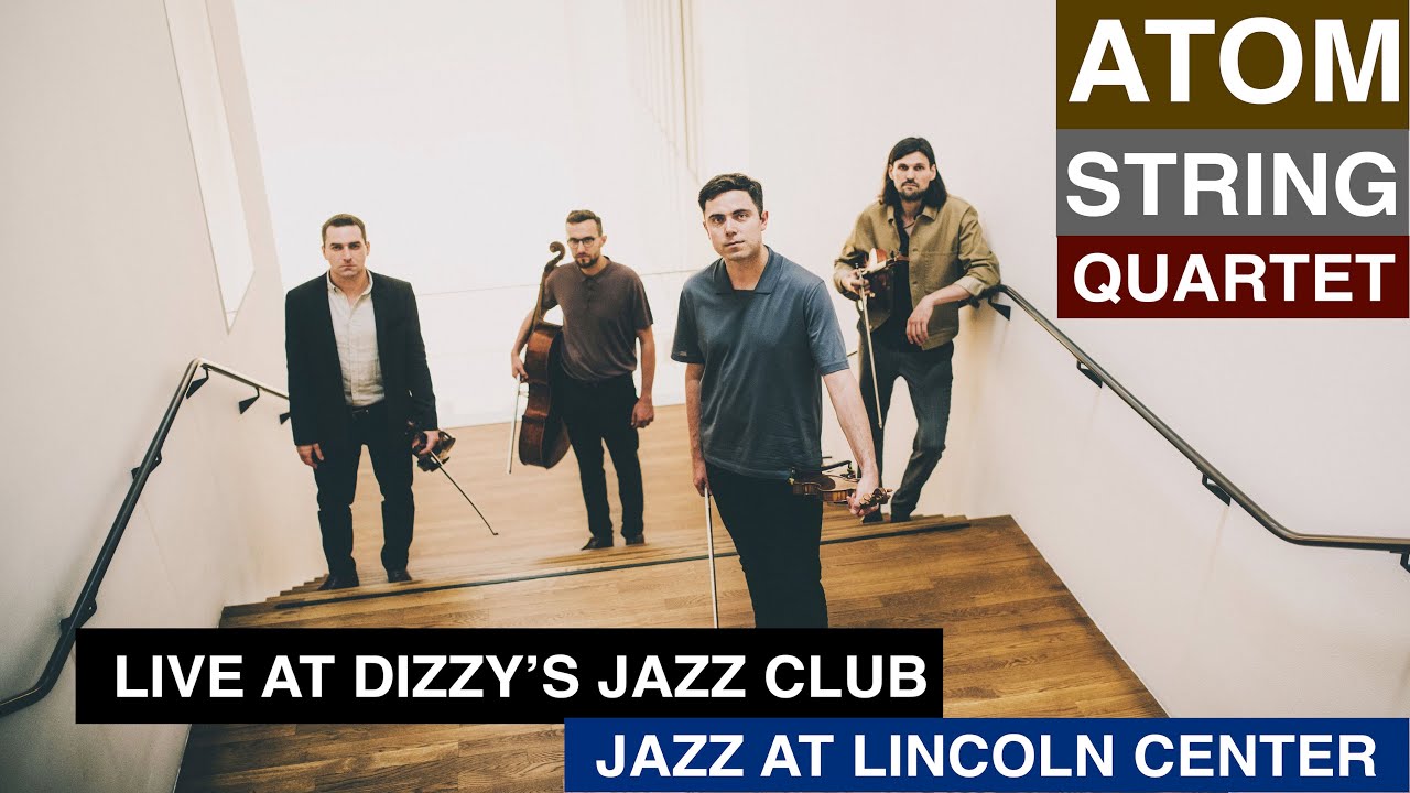 Atom String Quartet - Medium (Dawid Lubowicz), LIVE at Lincoln Center, Dizzy's Jazz Club NYC
