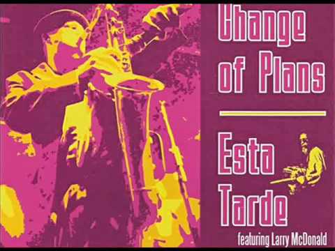 Dave Hillyard & The Rocksteady 7 - Esta Tarde ft. Larry McDonald