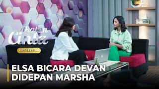 NIAT JAHAT!! Elsa Curhat Soal Devan Kepada Marsha | IKATAN CINTA | EPS.1279-80