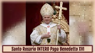 Santo Rosario intero latino Papa Benedetto XVI tutti i Misteri (con litanie)