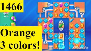 Candy Crush Soda Saga Level #1466 3 stars no booster orange soda and kind of 3 colors fun!!!