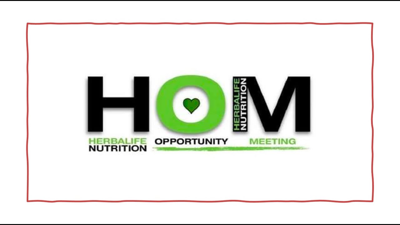 HOM Herbalife Nutrition Opportunity Meeting Work From Home