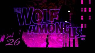 The Wolf Among Us Walkthrough Part 26 - Bad Guys to Chase