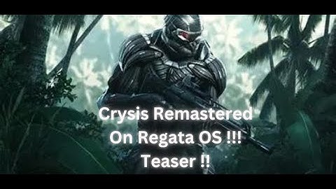 Linux | Gaming| Playing Crysis On Regata OS !! So Sweet !!!