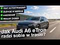 140 km/h w elektryku? Audi A6 e-tron mnie zaskoczyło