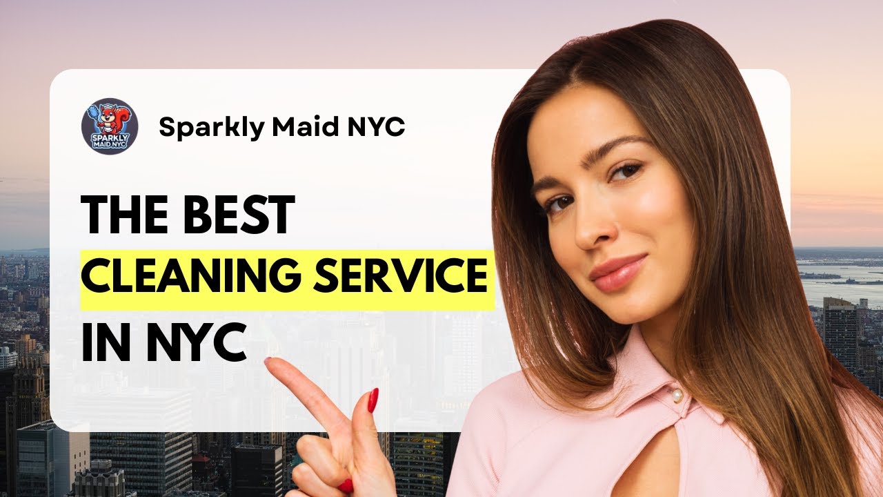 Sparkly Maid NYC, the best cleaning service in NYC