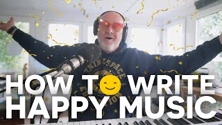 How to Write Happy Music!