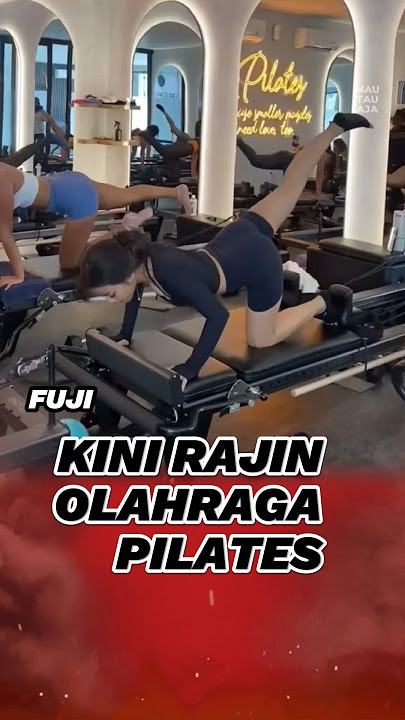 Fuji Kini Rajin Ikut Pilates