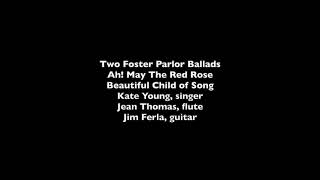 Two Foster Parlor Ballads