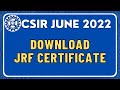 CSIR JUNE 2022: Download JRF Certificate | Official Notice by CSIR | How to get JRF e-Certificate