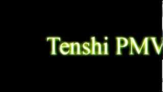 Tenshi PMV- Pᴀʀᴅᴏɴ ᴍᴇ