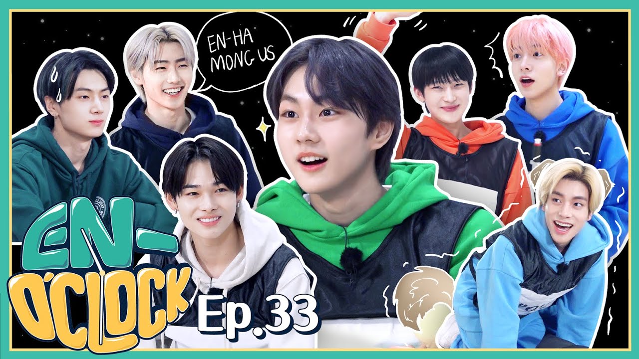 Enhypen (엔하이픈) 'En-O'Clock' Ep.33