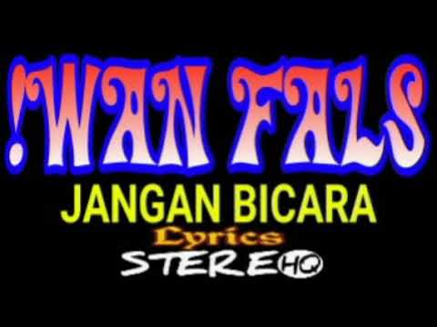 IWAN FALS ~ Jangan Bicara ~ Lirik ~ HQ || ORANG INDONESIA OFFICIAL