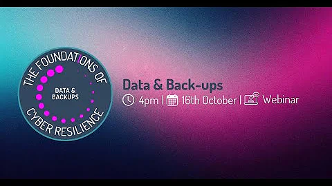 The Foundations of Cyber Resilience: 6. Data and Backup