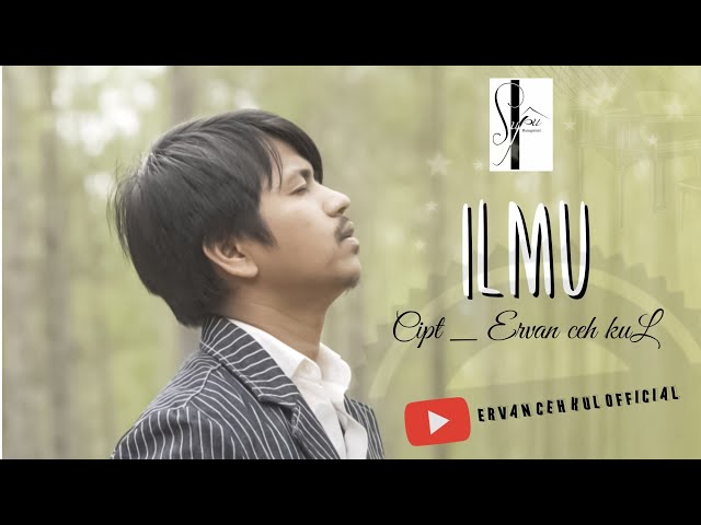 ILMU - ERVAN CEH KUL ( Official Video Klip ) class=
