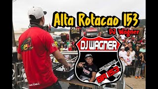 CD Alta Rotação 153 - DJ Wagner