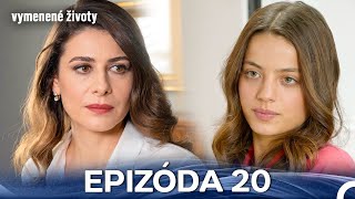 Vymenené Životy Epizóda 20 (Slovenský Dabing)
