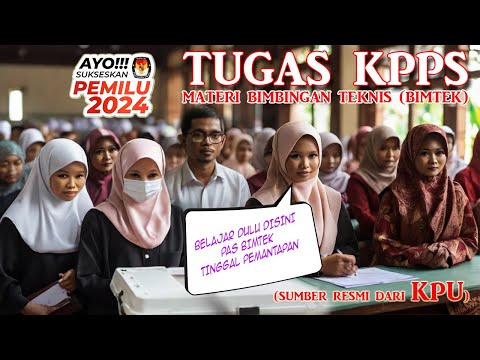 tugas kpps (materi bimbingan teknis (bimtek) resmi dari kpu #pemilu2024 #coblos #kpu #kpps #tps