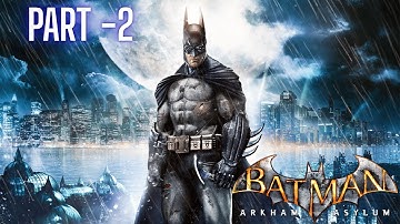 Batman: Arkham Asylum GOTY Edition Gameplay Walkthrough Part 2 [1080P 60FPS PC] - No Commentary