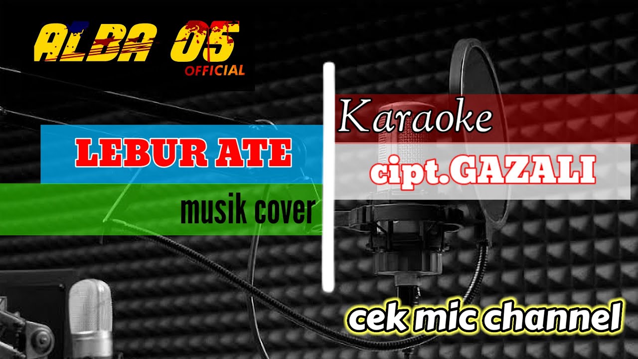 KARAOKE SASAK LEBUR ATE cipt.GAZALI ALBA 05 | Cek Mic Channel