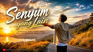 Senyum yang Lain | Lagu Tentang Bangkit, Move On & Menemukan Cinta Baru