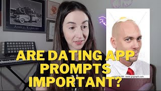 People don't read your dating app prompts?