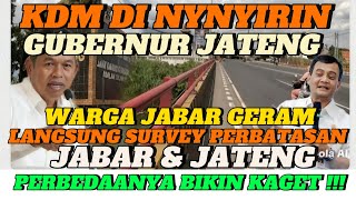NYINDIRNYA LINCAH !!! WARGA JABAR SURVEY PERBATASAN JABAR \u0026 JATENG, PERBANDINGANYA BIKIN KAGETT !!!