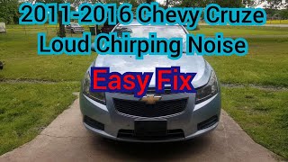 Loud chirping sqeaking noise chevy cruze 20112016 1.4l turbo in the engine FIXED