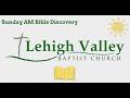 Sunday AM Bible Discovery - Pastor Hammett