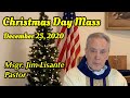 Christmas Mass - December 25, 2020 - Msgr. Jim Lisante, Pastor, Our Lady of Lourdes Church.