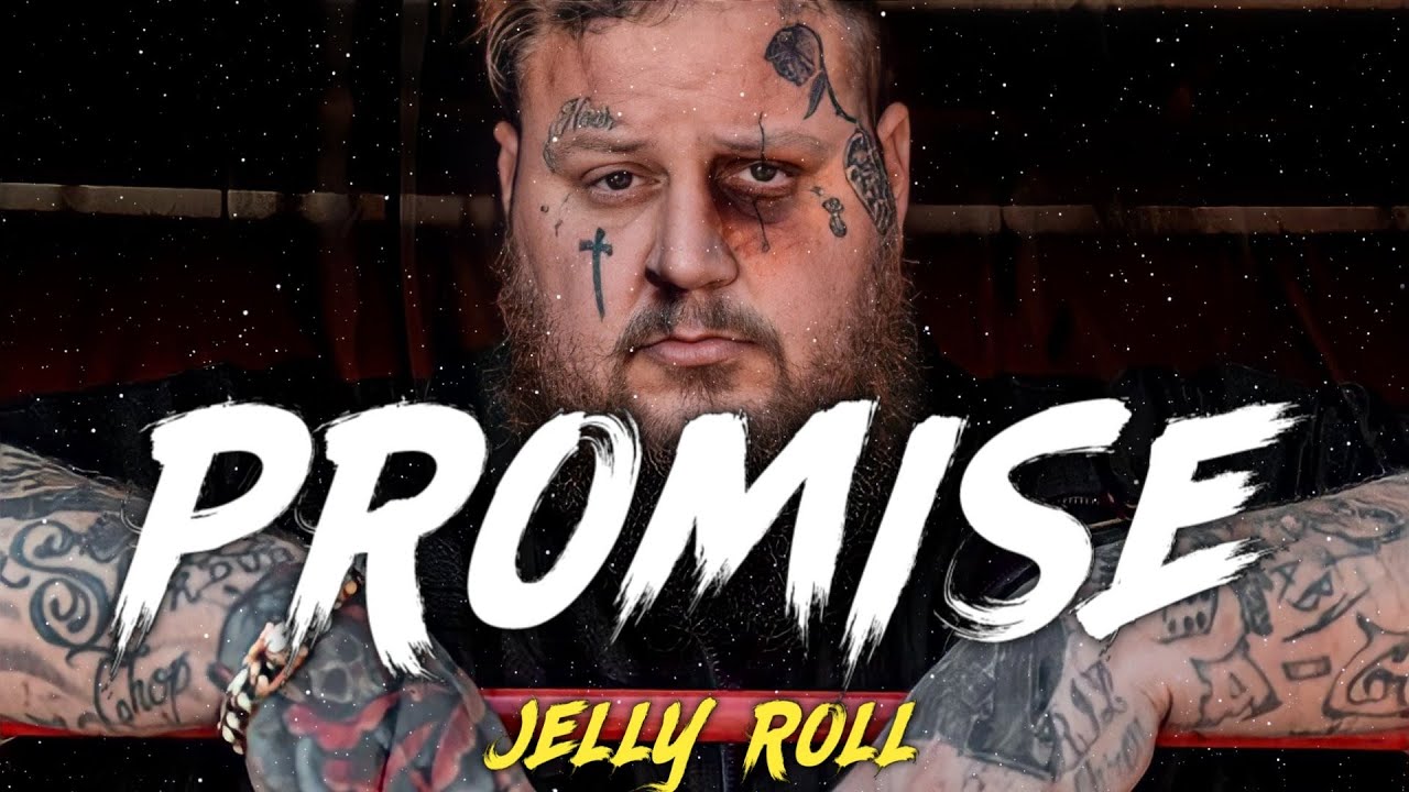 Jelly Roll - Promise (Song) - YouTube