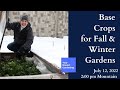 Year Round Gardening Workshop 2022 - 6 Base Crops to grow in fall and winter