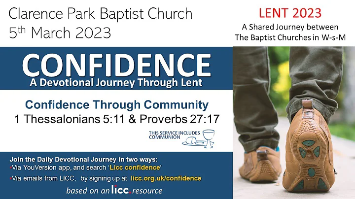 05 03 2023:  Confidence through Community - 1 Thessalonians 5 & Proverbs 27:17  -  LENT 2023