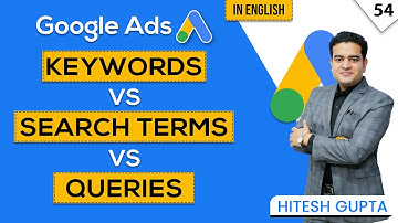 Difference Between Keywords vs Search Terms vs Queries | Google Ads Course in English