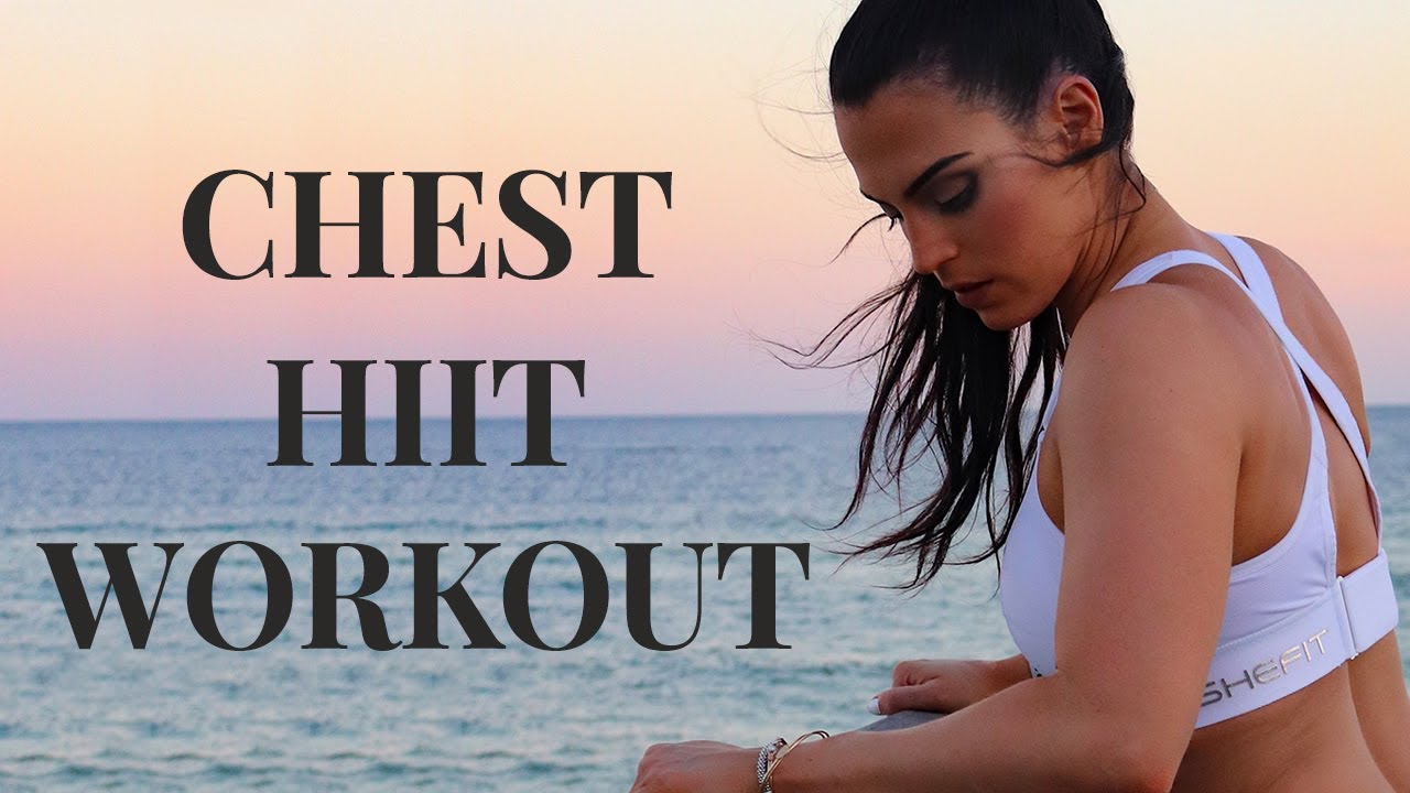 HIIT Chest Workout: 5 Supersets All Women Should Try - SHEFIT