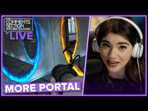 Playing Some More PORTAL | The Comments Section Live