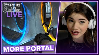 Playing Some More PORTAL | The Comments Section Live