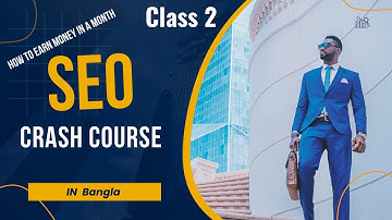 Seo bangla tutorial full crush course 2022 || Class 2