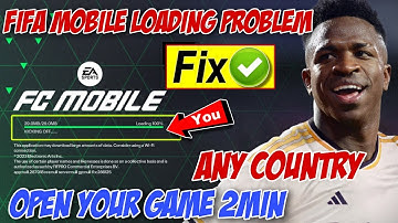 fifa mobile not opening problem | fifa mobile loading problem | fifa mobile not working problem