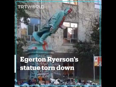 Egerton Ryerson's statue torn down