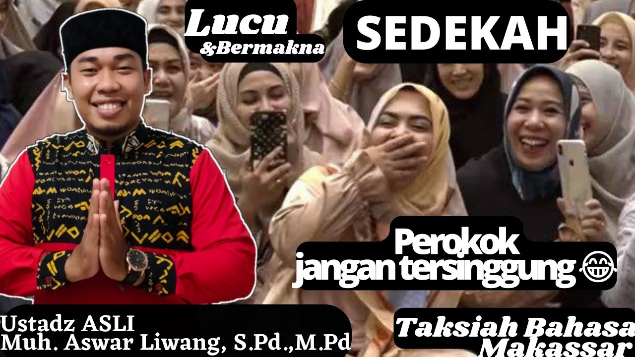 Ceramah Taksiah Makassar,  Penuh Humor, Keutamaan Bersedekah. Perokok kena Skak😂