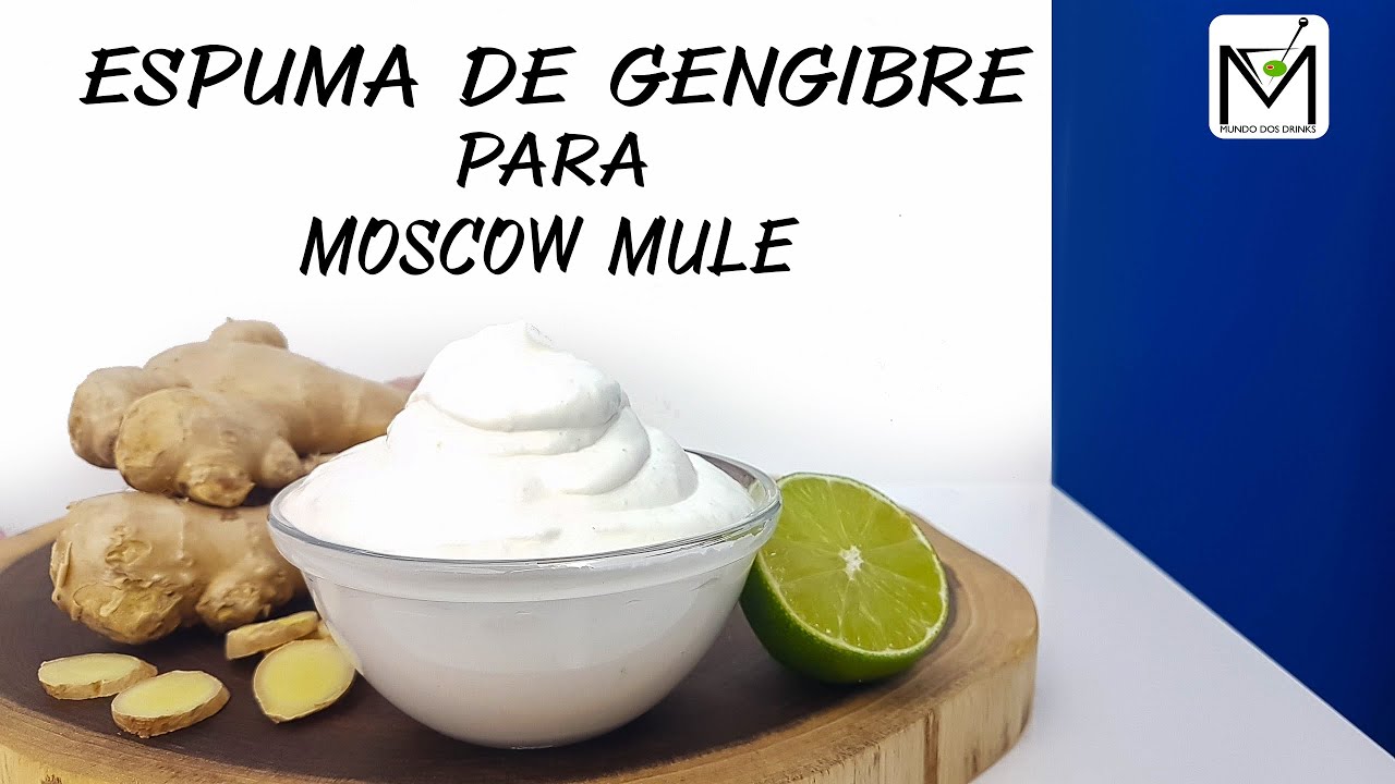 COMO FAZER ESPUMA DE GENGIBRE PARA MOSCOW MULE