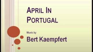 Bert Kaempfert - April In Portugal