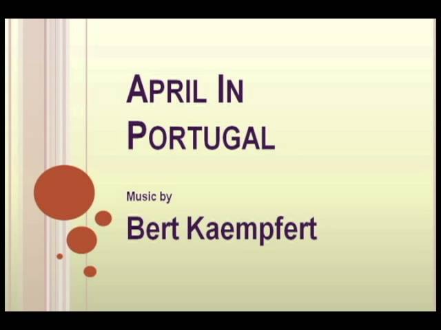 Bert Kaempfert And His Orchestra - April in Portugal