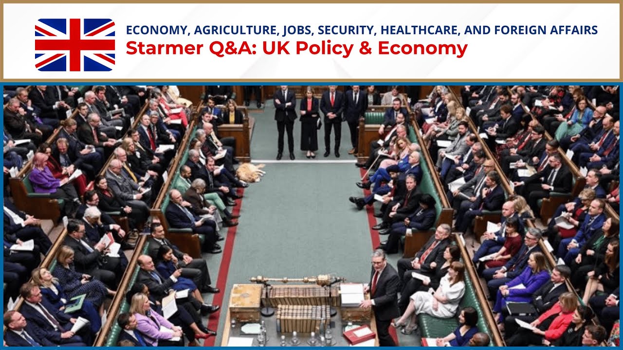 PM Starmer in Parliament: UK Policies, Economy, Jobs, Security Q&A - Live