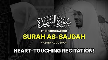 RARE MASTERPIECE | Surah As-Sajdah(The Prostration) سورة السجدة| Yasser Al Dossari|ياسر الدوسري