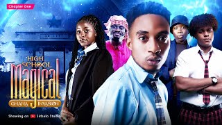 High School Magical - GHANA INVASION  ( GHANA INVASION -Episode 1 )