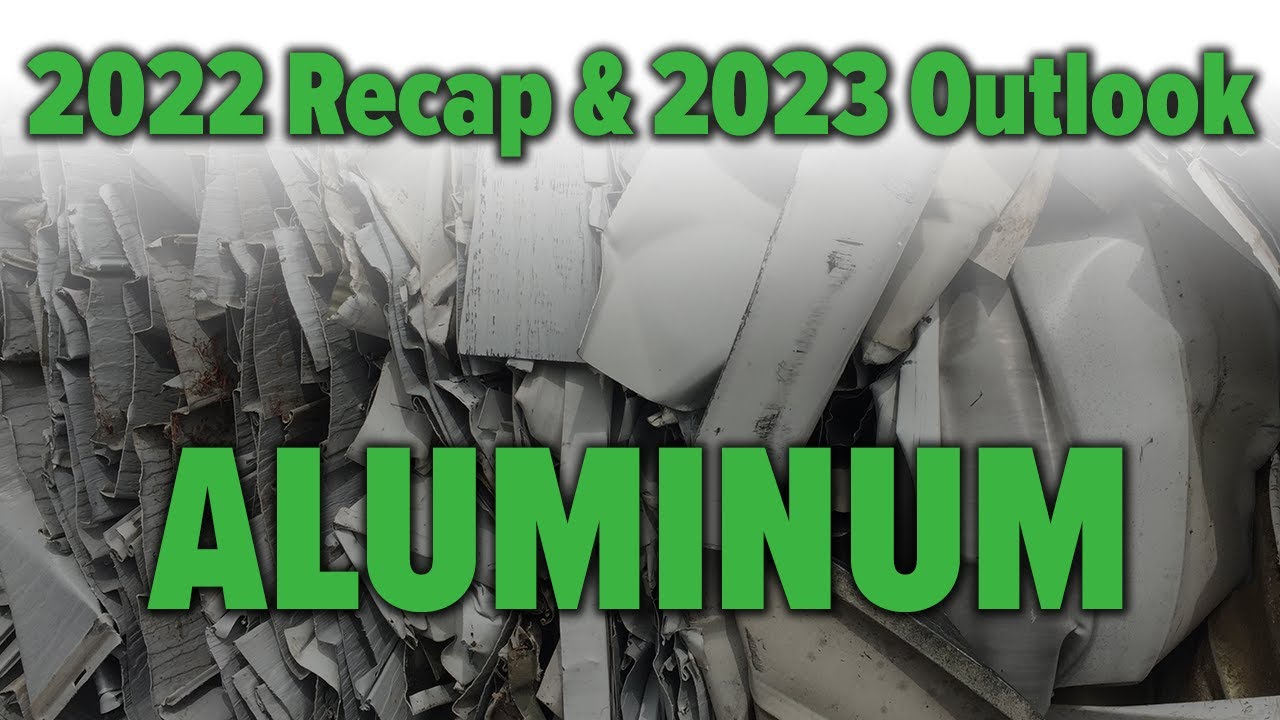 2022 Recap & 2023 Outlook for Aluminum Scrap Prices YouTube