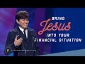 Bring Jesus Into Your Financial Situation | Joseph Prince