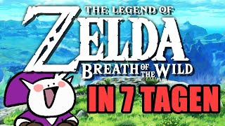 Zombey will Zelda: Breath of the Wild in 7 Tagen durchspielen.
